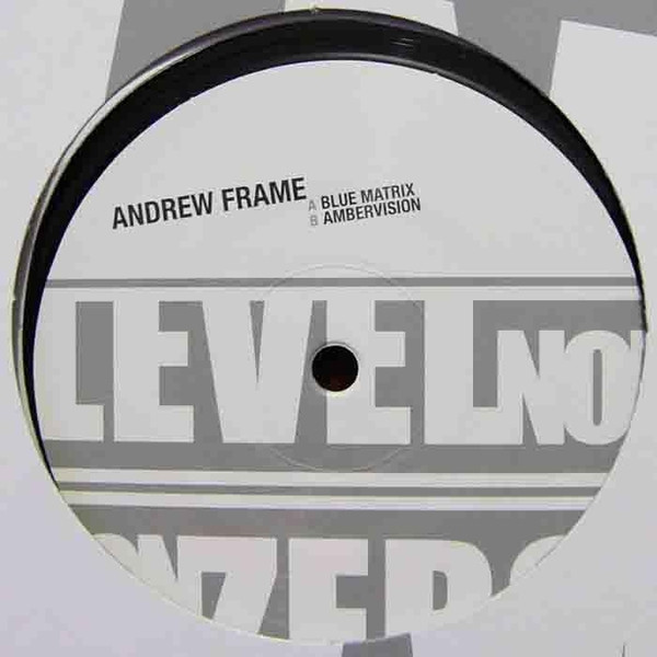 Andrew Frame - Blue Matrix / Ambervision | Level Non Zero (LNZ012-6)
