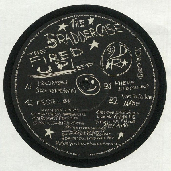 BradderCase - The Fired Up! EP | Second Drop Records (SDR03) BradderCase - The Fired Up! EP | Second Drop Records (SDR03)