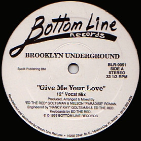 Brooklyn Underground - Give Me Your Love | Bottom Line Records (BLR-9051)