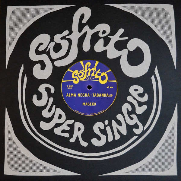 Alma Negra - Tabanka EP | Sofrito Super Singles (SSS013) Alma Negra - Tabanka EP | Sofrito Super Singles (SSS013)