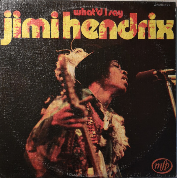 Jimi Hendrix - What'd I Say | Music For Pleasure (MFP 5278) Jimi Hendrix - What'd I Say | Music For Pleasure (MFP 5278)