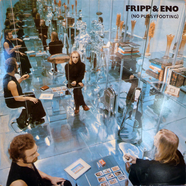 Fripp & Eno - (No Pussyfooting) | Editions EG (EGED 2) - main