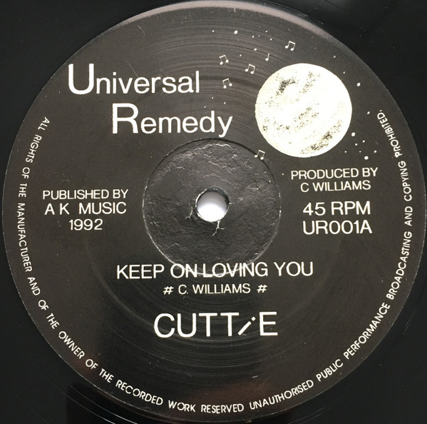 Cuttie Williams - Keep On Loving You | Universal Remedy (UR001) - main