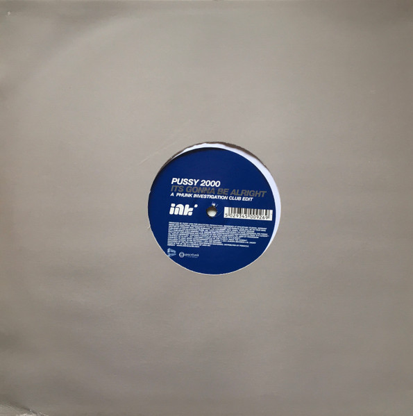 Pussy 2000 - Its Gonna Be Alright | Ink Records (NIBNE9T) - 3