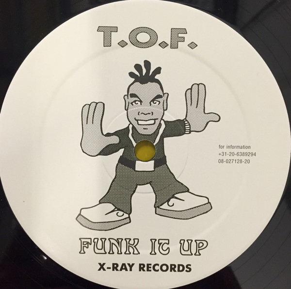 T.O.F. - Funk It Up | X-Ray Records (FUNK IT UP) - 2 T.O.F. - Funk It Up | X-Ray Records (FUNK IT UP) - 2