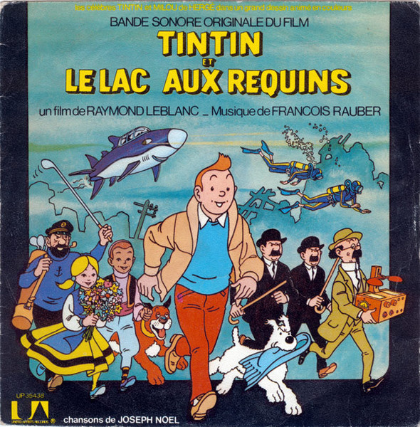 François Rauber - Bande Sonore Originale Du Film Tintin Et Le Lac Aux Requins | United Artists Records (UP 35438) François Rauber - Bande Sonore Originale Du Film Tintin Et Le Lac Aux Requins | United Artists Records (UP 35438)