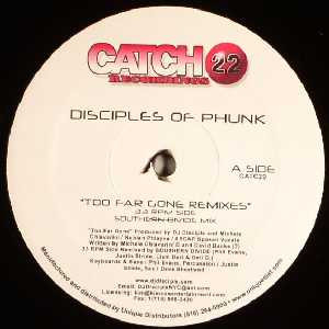Disciples Of Phunk - Too Far Gone (Remixes) | Catch 22 Recordings (CATC 29)