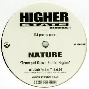 Nature - Trumpet Gun - Feelin Higher | Higher State Records (12 HSD 36 P)