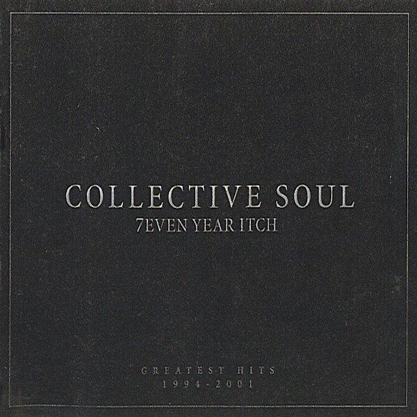 Collective Soul - 7even Year Itch (Greatest Hits 1994-2001) | Atlantic (CD 83510) - main Collective Soul - 7even Year Itch (Greatest Hits 1994-2001) | Atlantic (CD 83510) - main