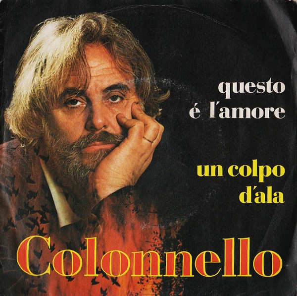 Giancarlo Colonnello - Questo È L'Amore / Un Colpo D'Ala | Fonit Cetra (SP 1768) Giancarlo Colonnello - Questo È L'Amore / Un Colpo D'Ala | Fonit Cetra (SP 1768)