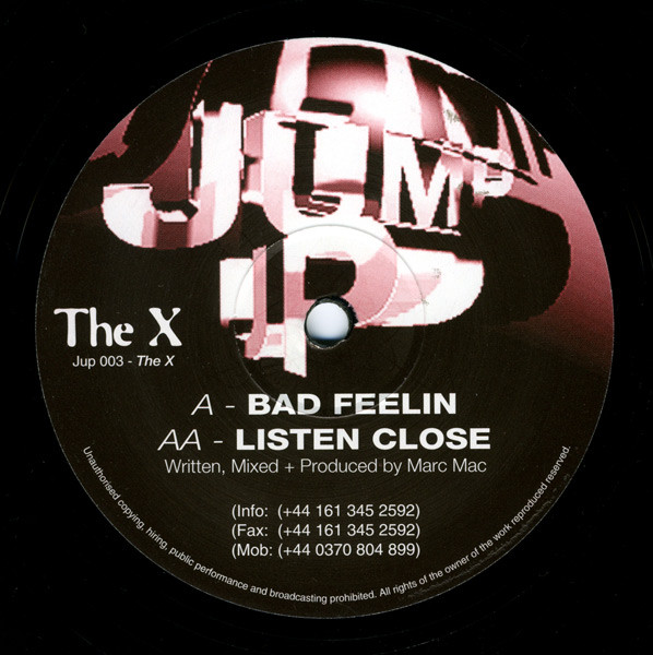 The X - Bad Feelin / Listen Close | Jump Up (JUP 003)