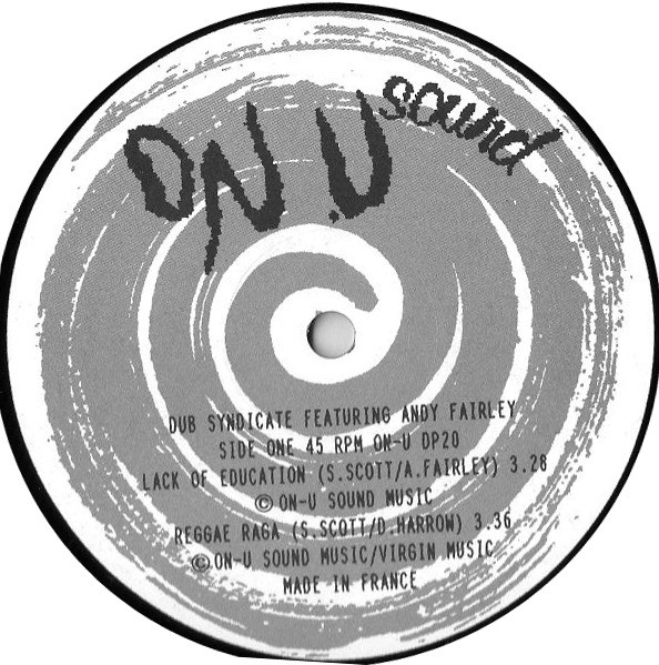 Dub Syndicate Featuring Andy Fairley - Lack Of Education | On-U Sound (ON-U DP20) - 3 Dub Syndicate Featuring Andy Fairley - Lack Of Education | On-U Sound (ON-U DP20) - 3