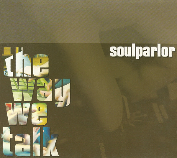 Soulparlor - The Way We Talk | Sense Music (Ses 016 CD)