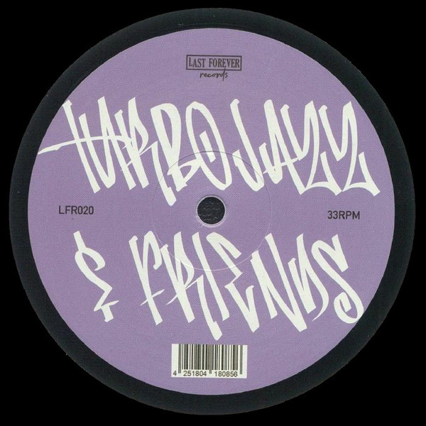 Turbojazz - Turbojazz & Friends | Last Forever Records (LFR020) - main