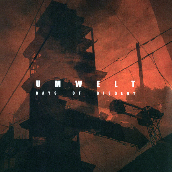 Umwelt - Days Of Dissent | Boidae (BOIDAE 001)