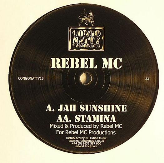 Rebel MC - Jah Sunshine / Stamina | Congo Natty (CONGONATTY15)
