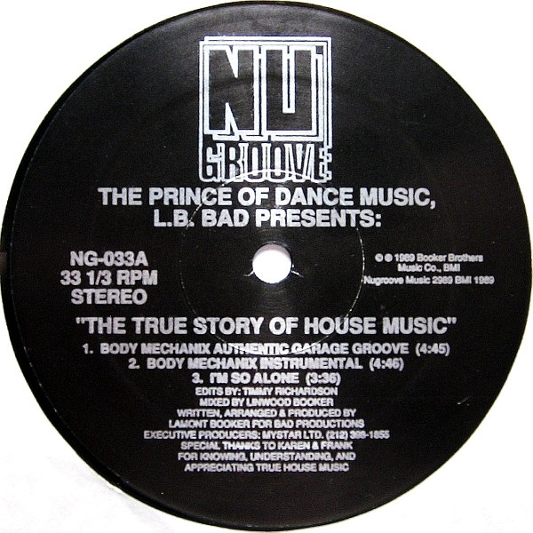 The Prince Of Dance Music , L.B. Bad - The True Story Of House Music | Nu Groove Records (NG-033)