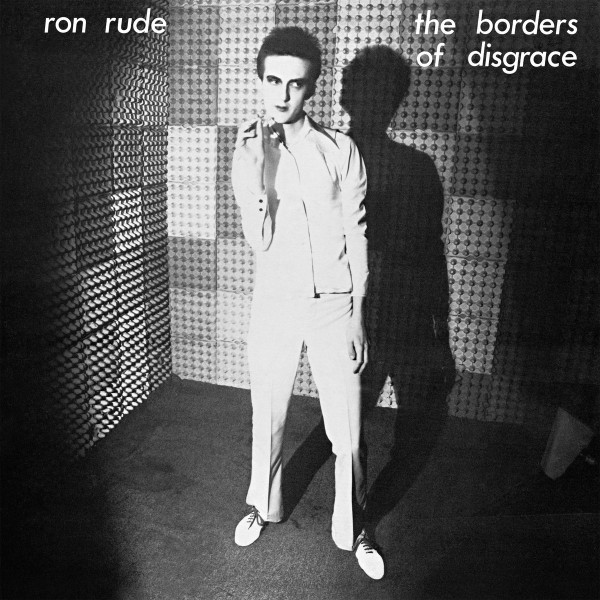Ron Rude - The Borders Of Disgrace | Sorcerer Records (SORC1013LP)