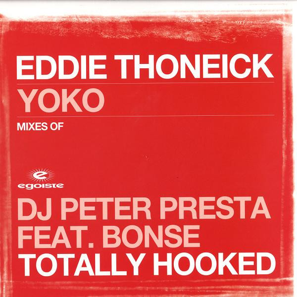 Peter Presta Feat. Bonse - Totally Hooked (Remixes) | Egoiste (EGO 31R)