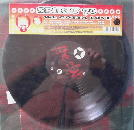 Spirit 70 - We Gotta Love | Nitelite The Club Records (CLUB 07-00)
