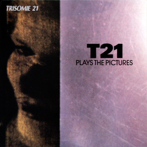 Trisomie 21 - T21 Plays The Pictures | Play It Again Sam Records (BIAS 152) - main