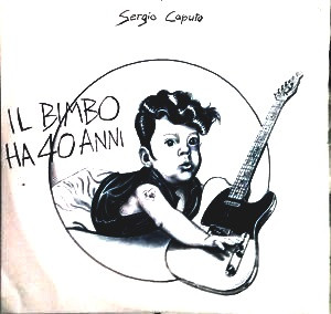 Sergio Caputo - Il Bimbo Ha 40 Anni | CGD (9031 71125-0)