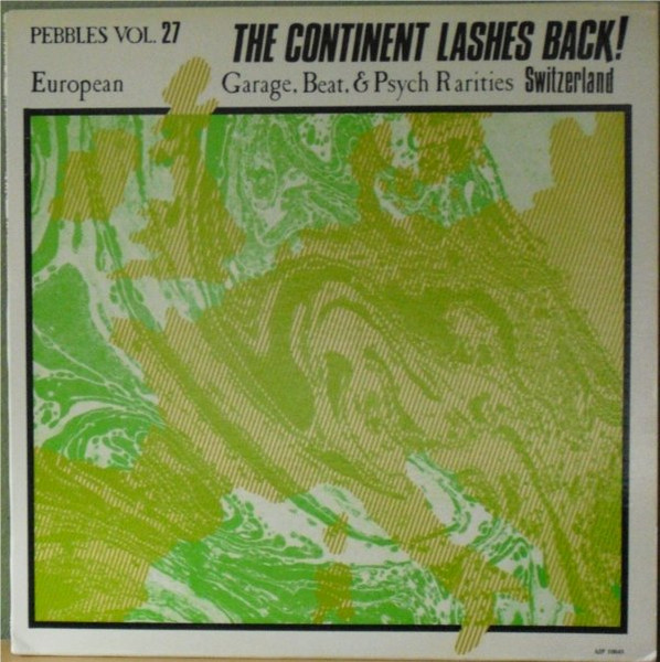 Various - Pebbles Vol. 27 (The Continent Lashes Back! Part 9: Switzerland) | AIP Records (AIP 10045) - main