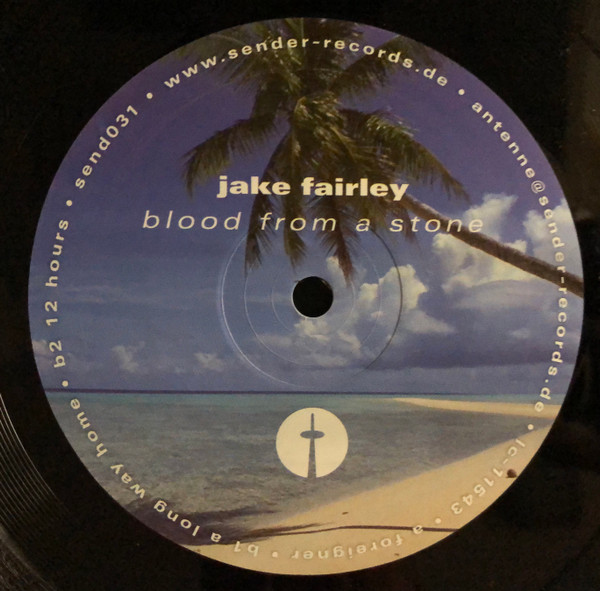 Jake Fairley - Blood From A Stone | Sender Records (send031)