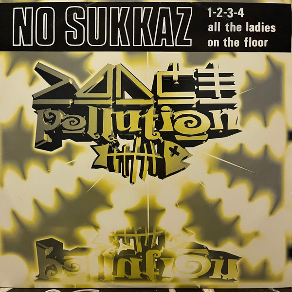 No Sukkaz - 1-2-3-4 All The Ladies On The Floor | Dance Pollution (POLL 010)