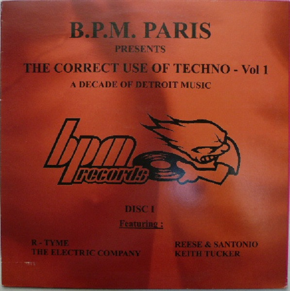 Various - The Correct Use Of Techno - Vol. 1 Disc I | BPM Records (B.P.M. E.P. 003)