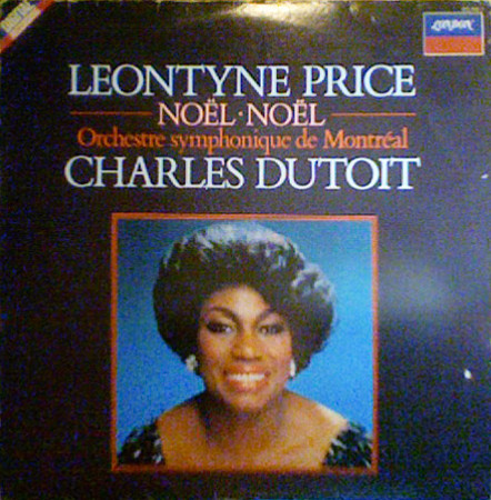 Leontyne Price , Orchestre Symphonique De Montréal , Charles Dutoit - Noël - Noël | London Records (410 198-1) Leontyne Price , Orchestre Symphonique De Montréal , Charles Dutoit - Noël - Noël | London Records (410 198-1)