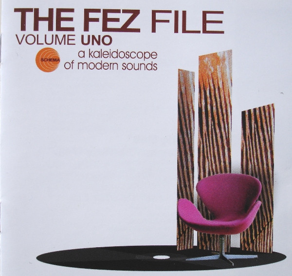 Various - The Fez File - Volume Uno | Schema (SCLP 319) - main Various - The Fez File - Volume Uno | Schema (SCLP 319) - main