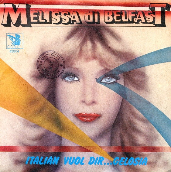 Melissa Di Belfast - Italian Vuol Dir...Gelosia | Cristoforo Colombo Records Company (CCRC 43004)