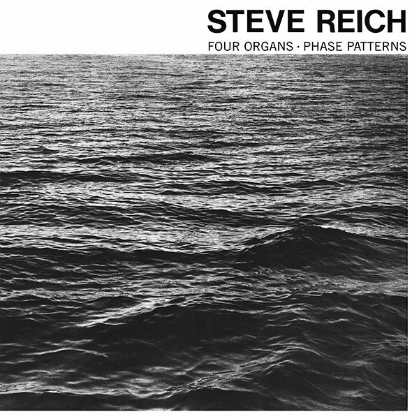 Steve Reich - Four Organs / Phase Patterns | Superior Viaduct (SV096)