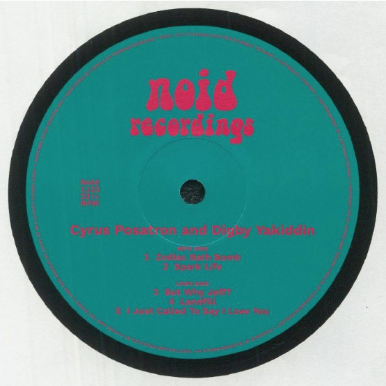 Cyrus Posatron And Digby Yakiddin - Zodiac Bath Bomb | Noid Recordings (NOID 1122)