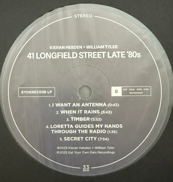 Kieran Hebden , William Tyler - 41 Longfield Street Late 80s | Eat Your Own Ears Recordings (EYOEREC 038LP) - 4