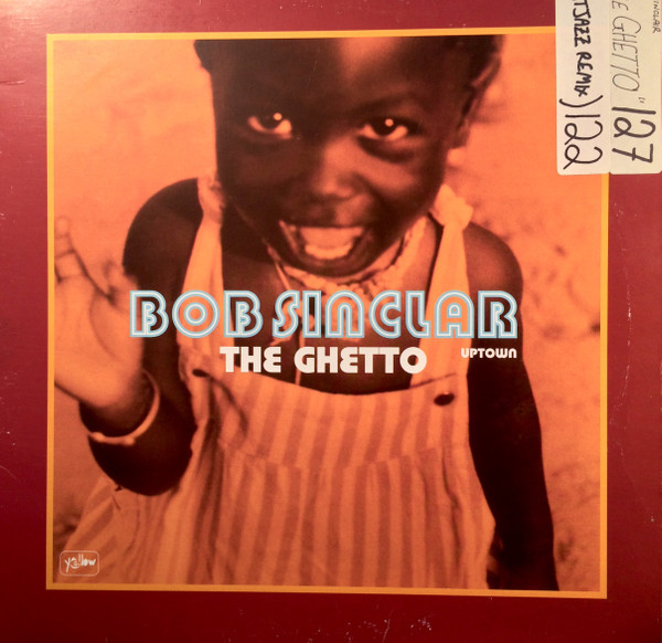 Bob Sinclar - The Ghetto (Uptown) | Yellow Productions (YP049)