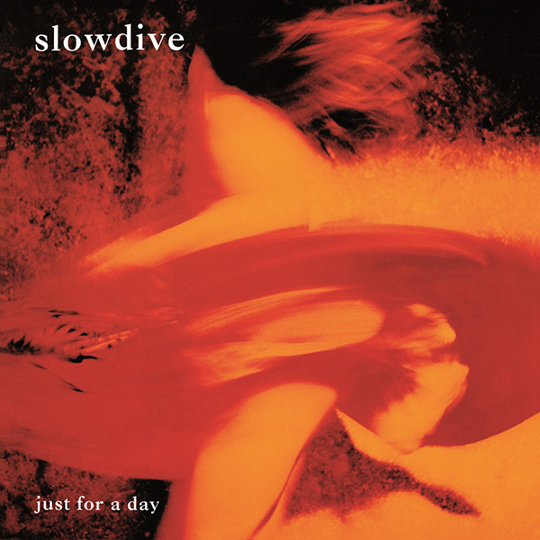 Slowdive - Just For A Day | Sony Music ()