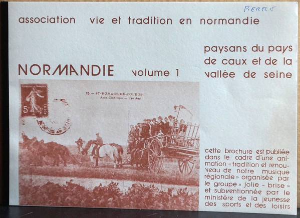 Various - Normandie Vol. 1 - Paysans Du Pays De Caux Et De La Vallée de Seine | Diskan (DK. 012) - 3 Various - Normandie Vol. 1 - Paysans Du Pays De Caux Et De La Vallée de Seine | Diskan (DK. 012) - 3