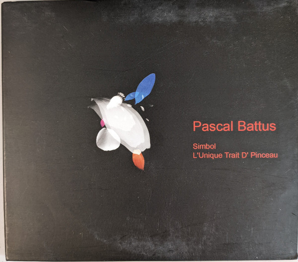 Pascal Battus - Simbol / L'Unique Trait D' Pinceau | Herbal International (1102-2)