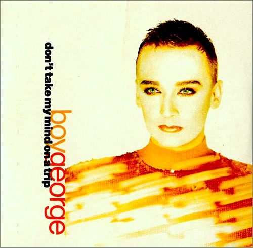 Boy George - Don't Take My Mind On A Trip | Virgin (BOY 108 12)