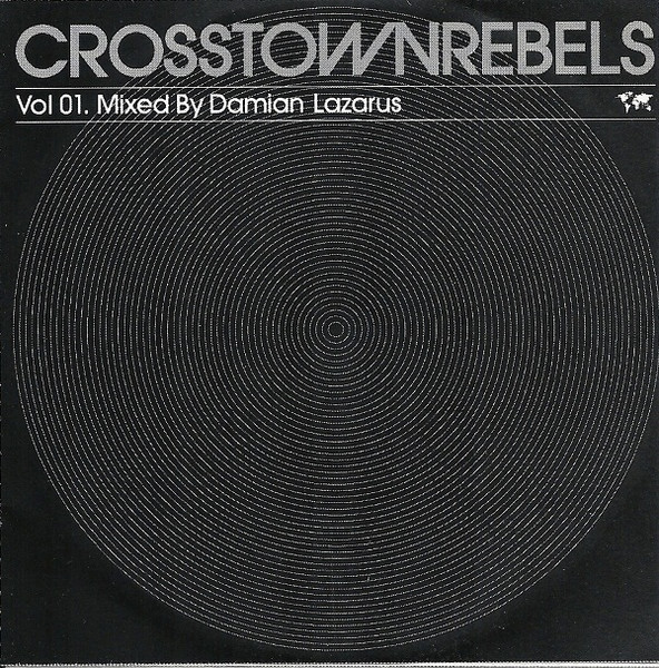 Damian Lazarus - CrosstownRebels Vol 01. | Crosstown Rebels (CRMCD005)