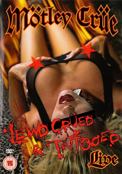Mötley Crüe - Lewd, Crüed & Tattooed | Beyond (74321 89411 9)