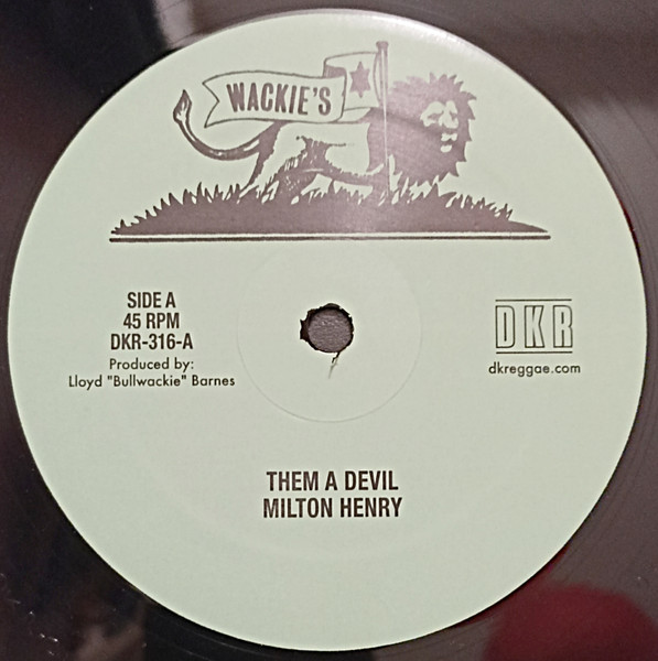 Milton Henry , Jerry Johnson - Them A Devil / Make It Right ('24 Mix) | DKR (DKR-316)