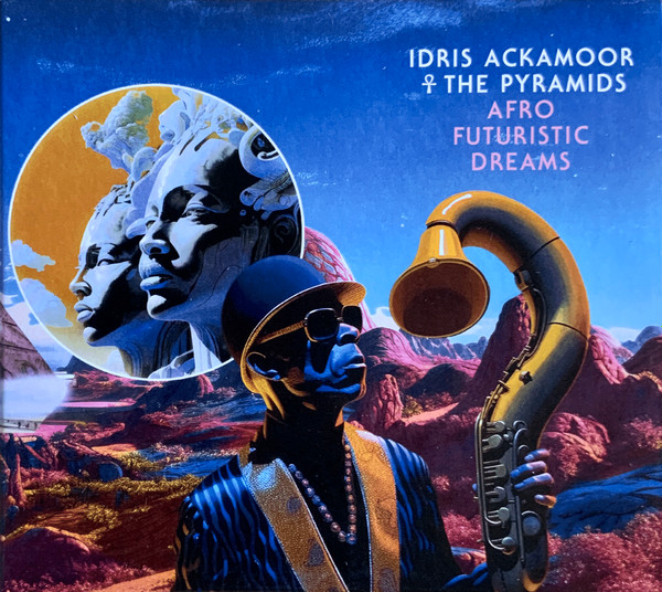 Idris Ackamoor ☥ The Pyramids - Afro Futuristic Dreams | Strut (STRUT312CD) - main Idris Ackamoor ☥ The Pyramids - Afro Futuristic Dreams | Strut (STRUT312CD) - main