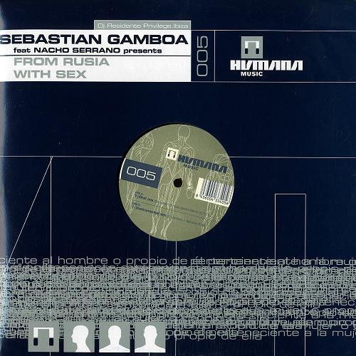 Sebastian Gamboa feat Nacho Serrano - From Rusia With Sex | Humana Music (HUMANA 005) - main