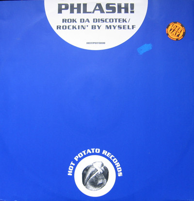 Phlash! - Rok Da Discotek / Rockin' By Myself | Hot Potato Records (HOTPOT 008) - main