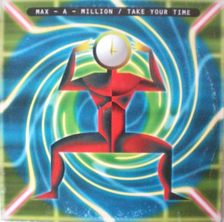 Max-A-Million - Take Your Time | Max Music (NM 1189 MX)