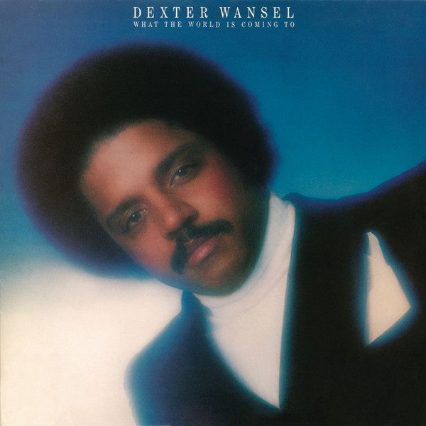 Dexter Wansel - What The World Is Coming To | Philadelphia International Records (PZ 34487)