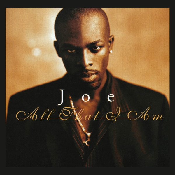 Joe - All That I Am | Jive (CHIP 183)